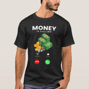 Camiseta El Dinero Te Llama Dinero Riqueza