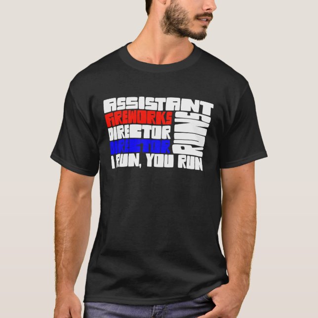 Camiseta El director asistente de fuegos artificiales corre (Anverso)