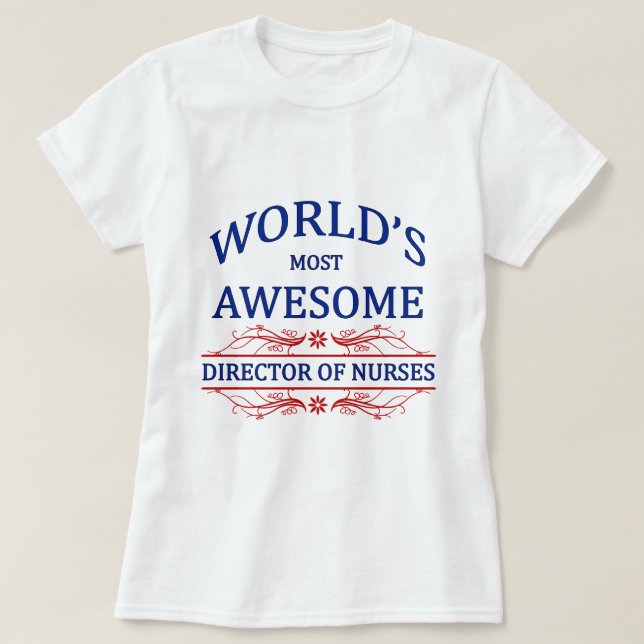 Camiseta El director más impresionante Of Nurses del mundo (Diseño del anverso)