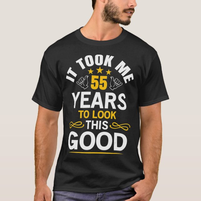 Camiseta El diseño de cumpleaños 55 me tomó 55 años (Anverso)