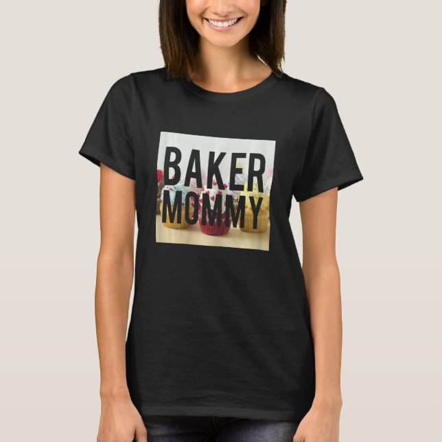 Camiseta El diseño de la mami de la mujer Baker es perfecto (Anverso)