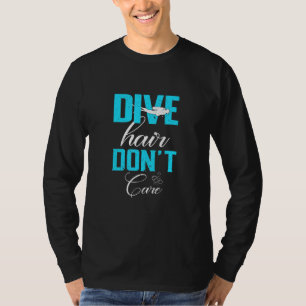 Camiseta El Diseño Del Buceo Del Pelo De Buceo No Presta At