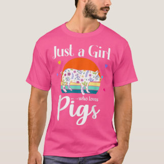 Camiseta El diseño floral de cerdo retro solo un Chica que 