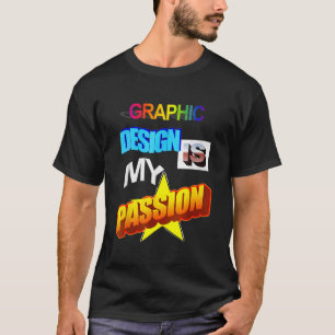 Camiseta El diseño gráfico es mi pasión 