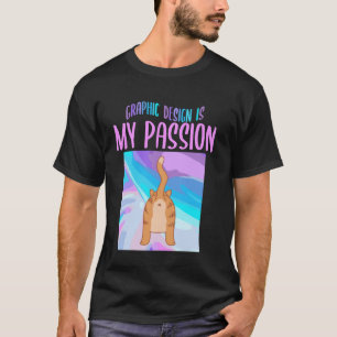 Camiseta El diseño gráfico es mi pasión divertido diseñador