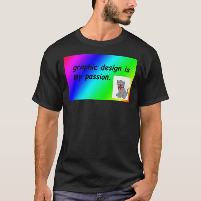 Camiseta El diseño gráfico es mi pasión, el humor arcoiris  (Anverso)