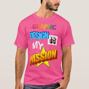 Camiseta El Diseño Gráfico Es Mi Pasión Wordart Pun Meme Cl