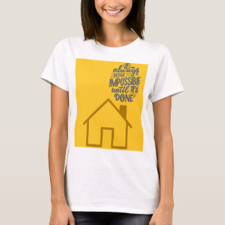 Camiseta "El diseño motivacional siempre parece imposible"