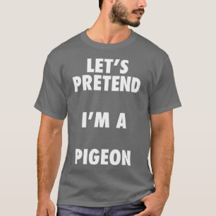 Camiseta El disfraz de pichón de Halloween nos hace pretend