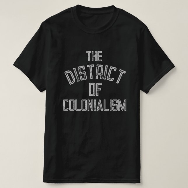 Camiseta El distrito del colonialismo (Diseño del anverso)