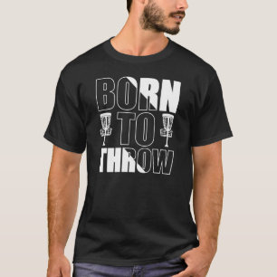 Camiseta El Divertido Golf De Disco Nació Para Lanzar Frisb