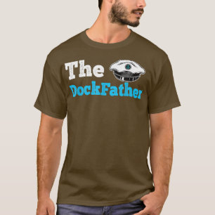 Camiseta El Dockfather Funny Boating Boing Fishing Bot Dad