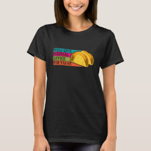 Camiseta El doctor dará asesoramiento médico para la comida