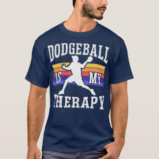 Camiseta El Dodgeball Es Mi Terapia Dodgeballer Dodgeball