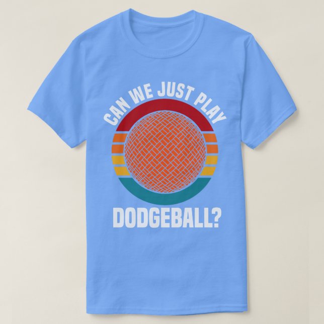 Camiseta El Dodgeball Podemos Jugar Al Dodgeball (Diseño del anverso)
