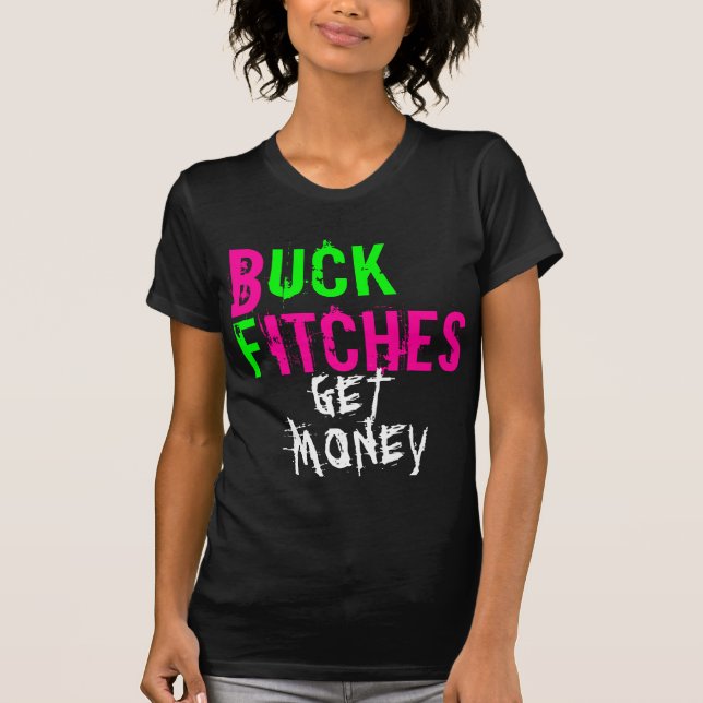 CAMISETA EL DÓLAR FITCHES, CONSIGUE EL DINERO (Anverso)