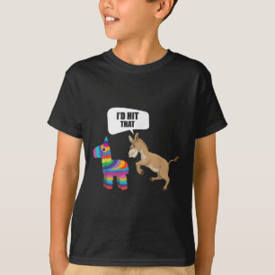 Camiseta El Dólar Hubiera Golpeado Que Pinata Es La Funny C