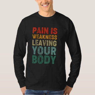Camiseta El Dolor De Gimnasio Es Debilidad Dejando Su Cuerp