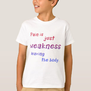 Camiseta El dolor es apenas debilidad que sale de las