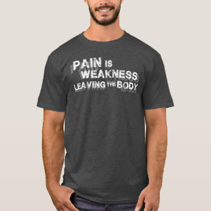 Camiseta El dolor es debilidad que sale del cuerpo