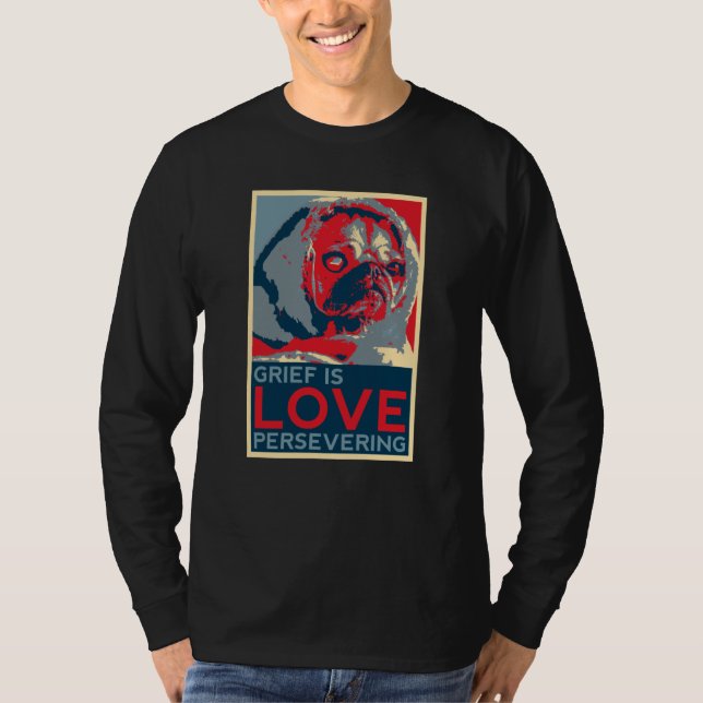 Camiseta El dolor es el amor perseverante (Anverso)