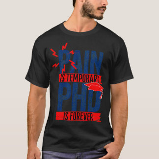 Camiseta El dolor es el doctorado temporal para siempre