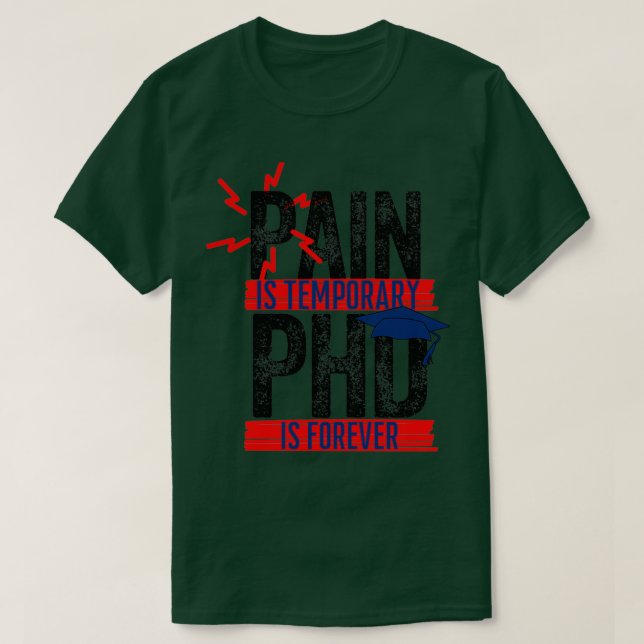Camiseta El dolor es el doctorado temporal para siempre 6 (Diseño del anverso)