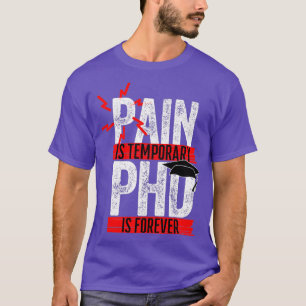 Camiseta El dolor es el doctorado temporal para siempre 7
