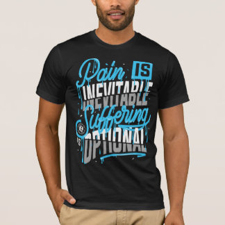 Camiseta El dolor es inevitable, el sufrimiento es opcional