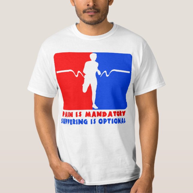 Camiseta El dolor es obligatorio, sufriendo es el (Anverso)