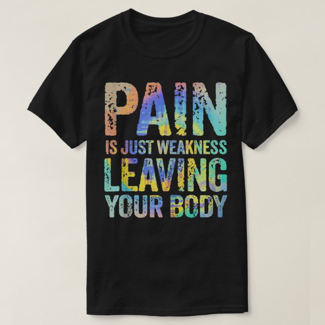 Camiseta El Dolor Es Sólo Debilidad Dejando Tu Cuerpo Funci (Diseño del anverso)