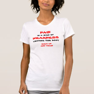 Camiseta El DOLOR, es una muestra de, DEBILIDAD, saliendo