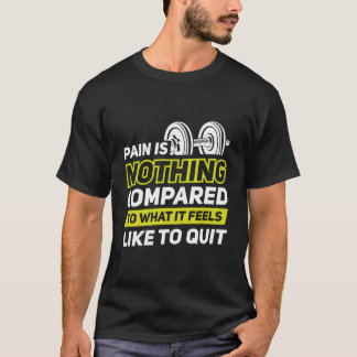 Camiseta El Dolor No Es Nada Comparado Con Lo Que Se Siente