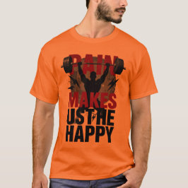 Camiseta El dolor nos hace felices - Motivación para levant