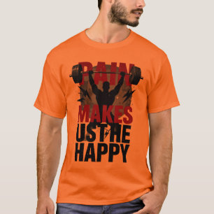 Camiseta El dolor nos hace felices - Motivación para levant