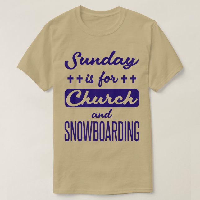 Camiseta El Domingo Es Para La Iglesia Y El Divertido Snowb (Diseño del anverso)
