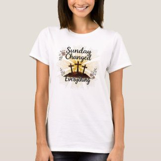 Camiseta El domingo lo cambió todo: Resurrección de Pascua