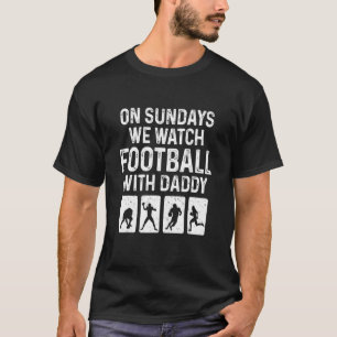 Camiseta El Domingo Vemos Fútbol Con Daddy American Fo