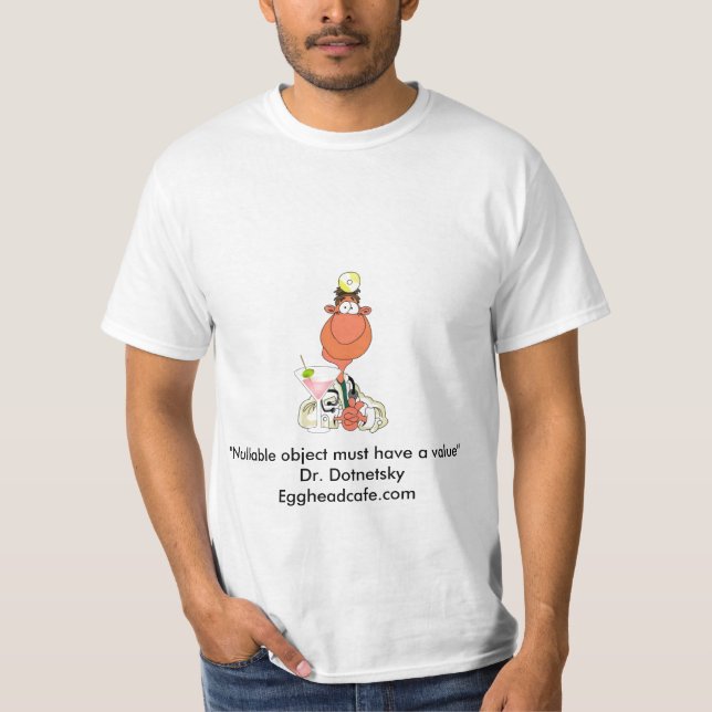 Camiseta El Dr. Dotnetsky, "objeto de Nullable debe tener (Anverso)