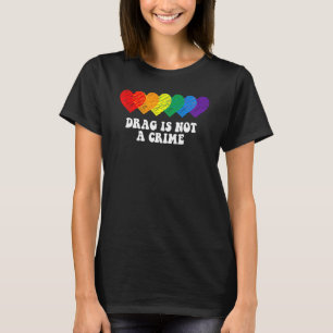 Camiseta El Drag No Es Un Delito LGBT Orgullo Gay Igualdad