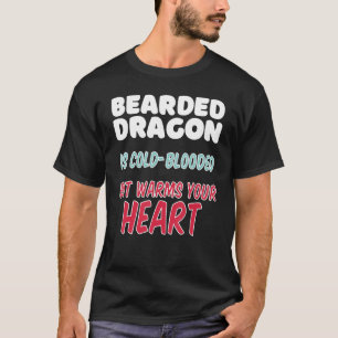 Camiseta El dragón barbudo es de sangre fría pero calienta 