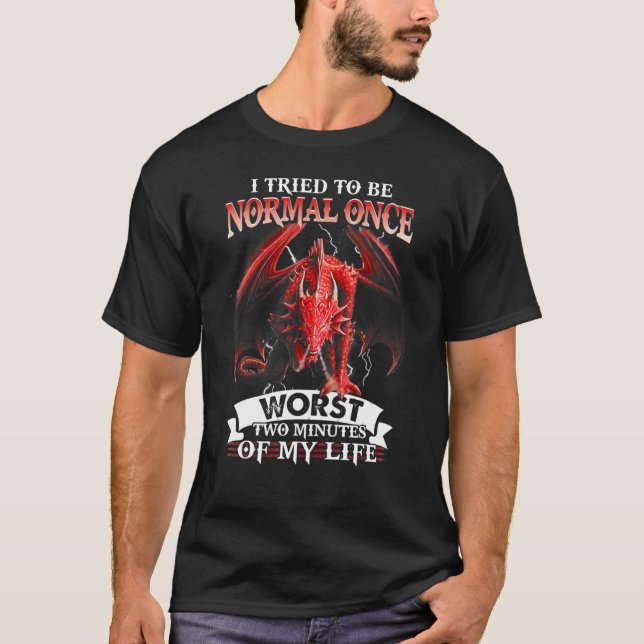 Camiseta El Dragón Que Traté De Ser Normal Una Vez Peor Dos (Anverso)