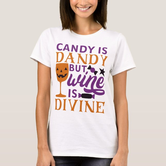 Camiseta El dulce es dulce, pero el vino es divertida y div (Anverso)