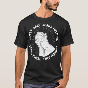Camiseta El Dulce Niño Jesús Me Ayuda A Enseñar A Estos Peq