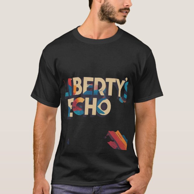 Camiseta El eco de la libertad resuena (Anverso)