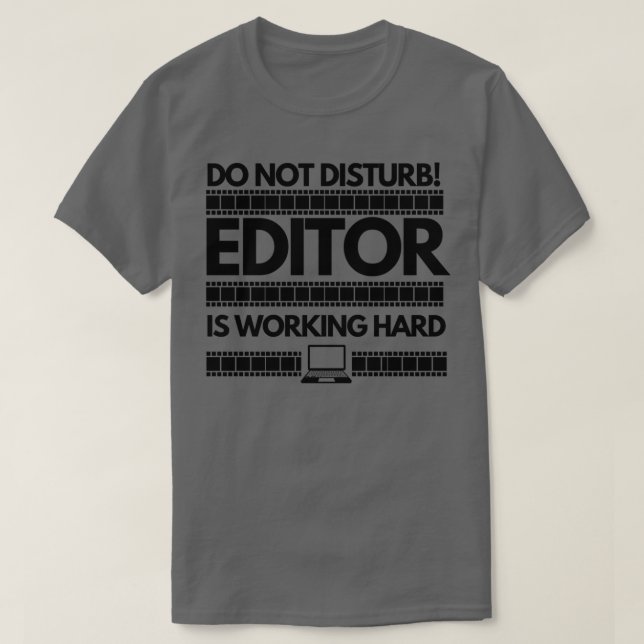 Camiseta El editor está trabajando duro y brillante (Diseño del anverso)