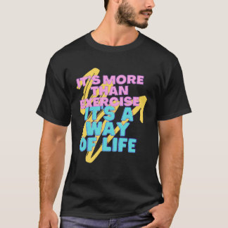 Camiseta El ejercicio de motivación es vida