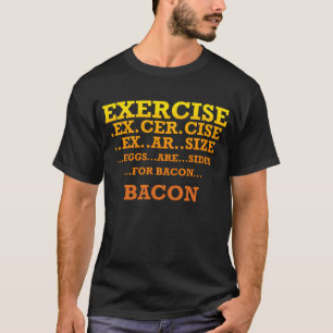 CAMISETA EL EJERCICIO EGGS EL TOCINO