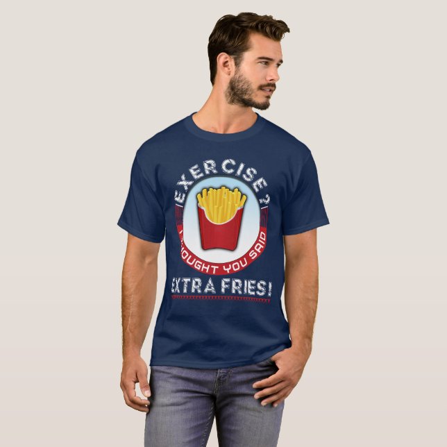 Camiseta El ejercicio I pensó que usted dijo las fritadas (Anverso completo)