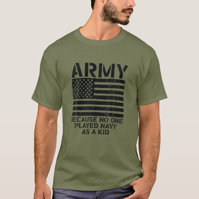 Camiseta El Ejército Porque Nadie Jugaba A La Marina Como U (Anverso)